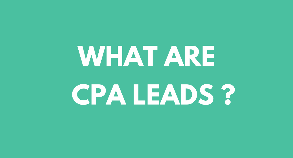 A marketer explaining CPA leads and how they work in affiliate marketing to drive conversions and income. 