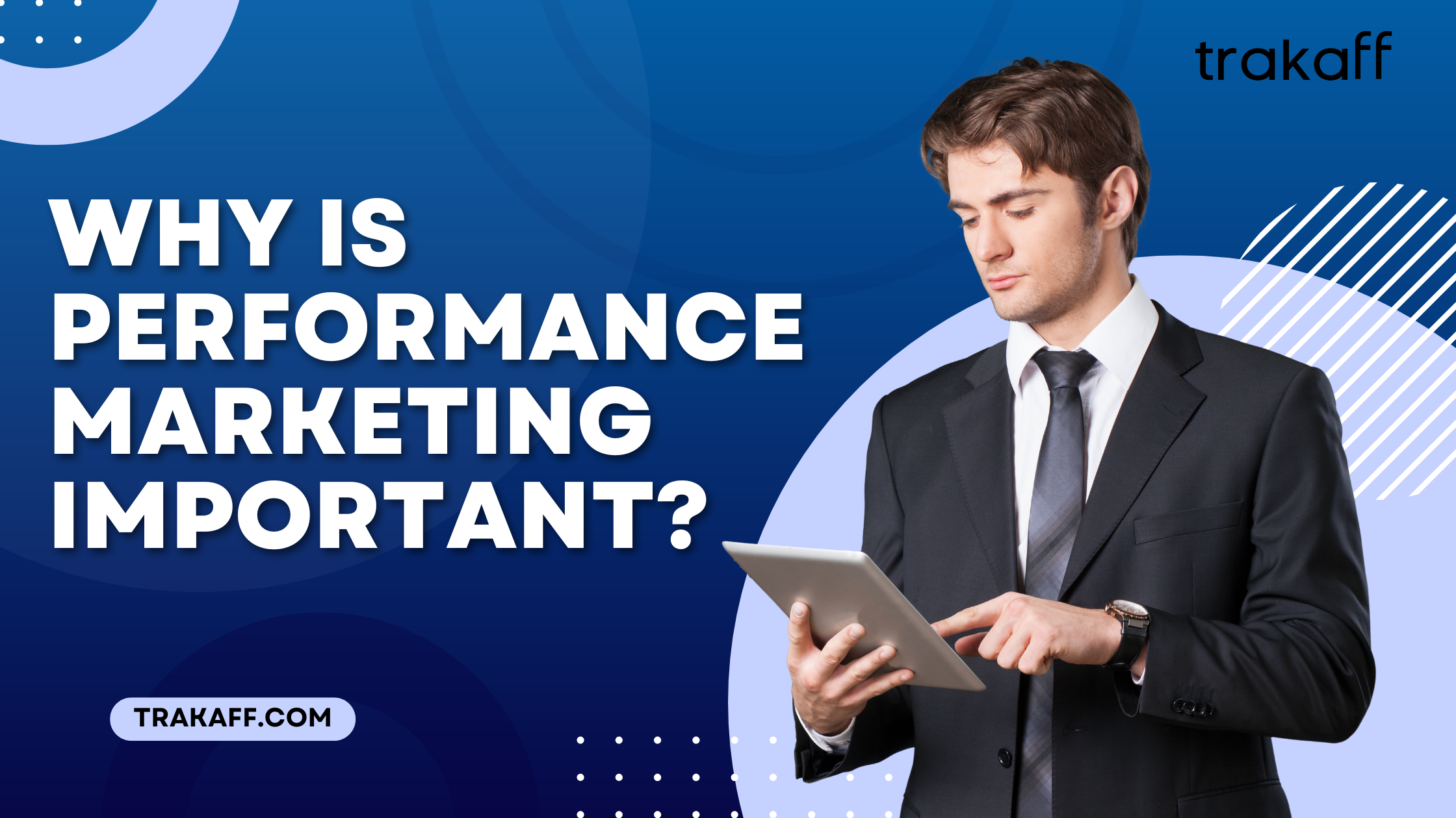 A Man standing and looking into their ipad screen and reading about why performance marketing is important?